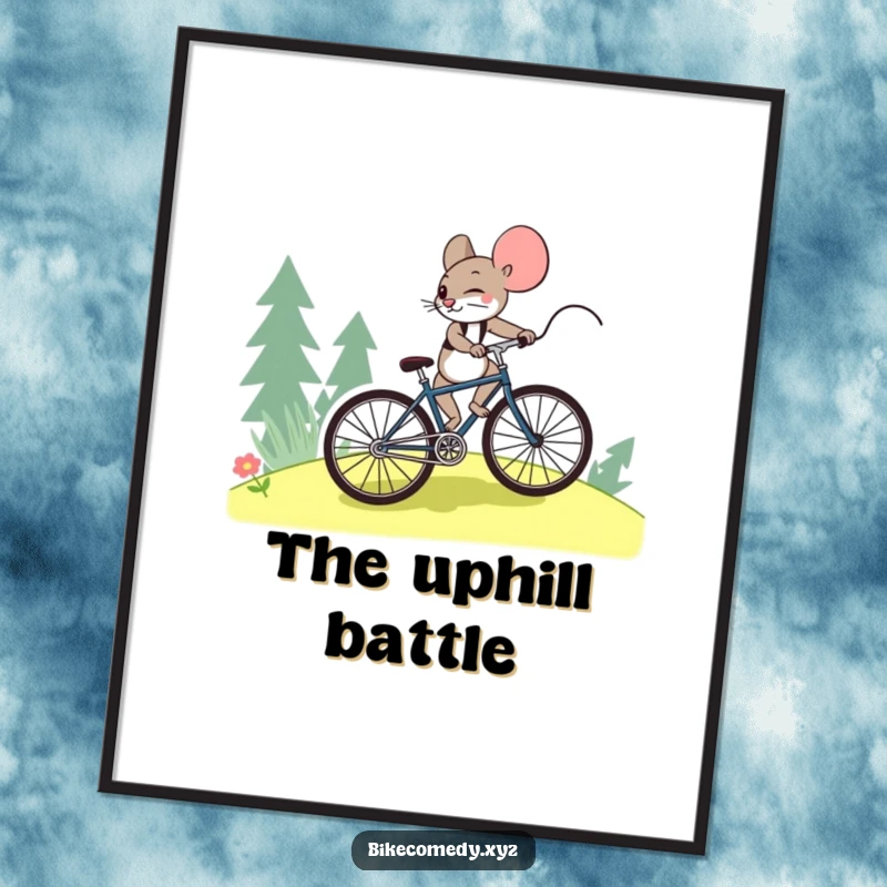 Funny mouse digital art print showing a mouse bravely pedaling a bicycle uphill, perfect for motivational and humorous wall decor.