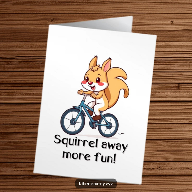 Funny Free Printable Birthday Card: A cheerful squirrel speeds downhill on a bicycle, delivering birthday wishes with gusto.