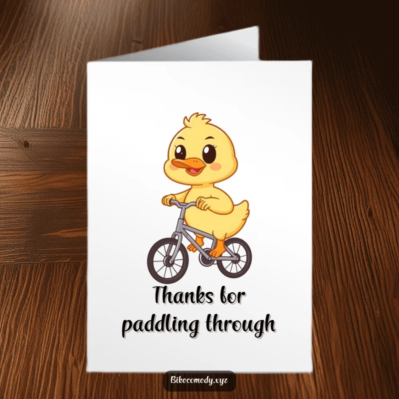 Funny Free Printable Thank You Card: A happy duckling pedals a small bike with determination, conveying thanks with endearing effort.
